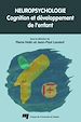 Télécharger le livre :  Neuropsychologie : Cognition et développement de l'enfant