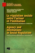 Télécharger le livre :  La régulation sociale entre l'acteur et l'institution / Agency and Institutions in Social Regulation
