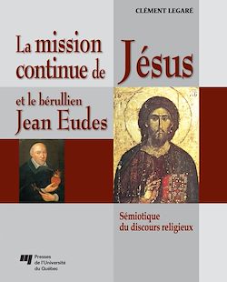 Télécharger le livre :  La mission continue de Jésus et le bérullien Jean Eudes