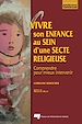 Télécharger le livre :  Vivre son enfance au sein d'une secte religieuse