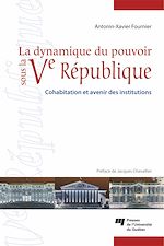 Télécharger le livre :  La dynamique du pouvoir sous la Ve République