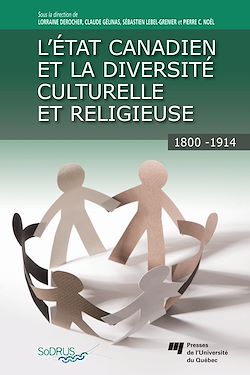 Télécharger le livre :  État canadien et la diversité culturelle et religieuse, 1800-1914