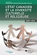 Télécharger le livre :  État canadien et la diversité culturelle et religieuse, 1800-1914