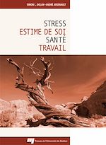 Télécharger le livre :  Stress, estime de soi, santé et travail