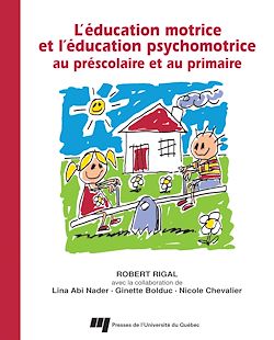 Télécharger le livre :  Éducation motrice et l'éducation psychomotrice au préscolaire et au primaire