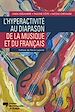 Télécharger le livre :  L'hyperactivité au diapason de la musique et du français
