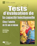 Télécharger le livre :  Tests d'évaluation de la capacité fonctionnelle chez l'adulte de 55 ans et mieux