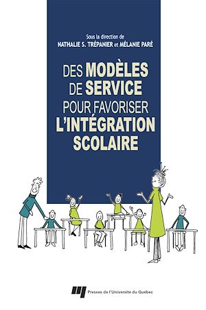 Téléchargez le livre :  Des modèles de service pour favoriser l'intégration scolaire