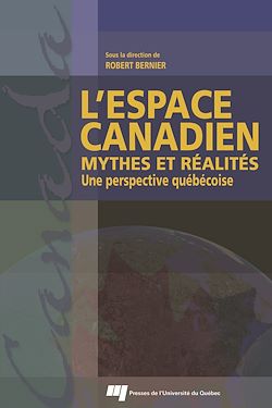 Télécharger le livre :  L'Espace canadien - Mythes et réalités