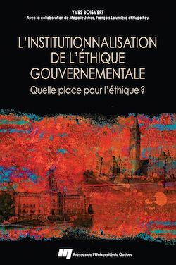 Télécharger le livre :  L'institutionnalisation de l'éthique gouvernementale