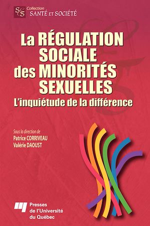 Téléchargez le livre :  La régulation sociale des minorités sexuelles