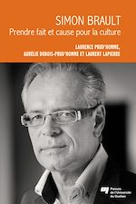 Télécharger le livre :  Simon Brault - Prendre fait et cause pour la culture