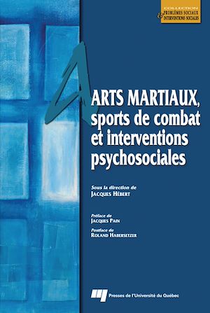 Téléchargez le livre :  Arts martiaux, sports de combat et interventions psychosociales