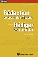 Télécharger le livre :  Rédaction de courriels efficaces, suivi de Rédiger avec concision