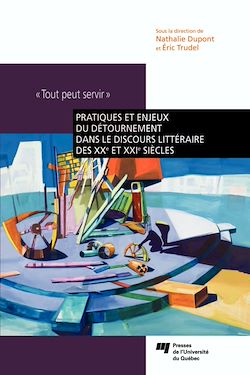 Télécharger le livre :  Pratiques et enjeux du détournement dans le discours littéraire des XXe et XXIe siècles