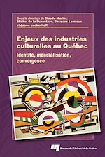 Télécharger le livre :  Enjeux des industries culturelles au Québec