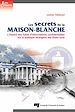 Télécharger le livre :  Les secrets de la Maison-Blanche