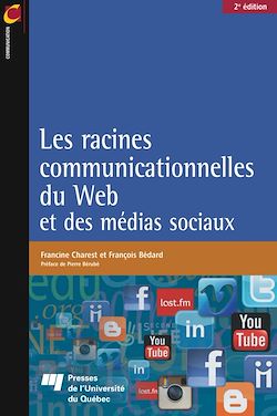Télécharger le livre :  Les racines communicationnelles du Web et des médias sociaux, 2e édition