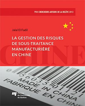 Téléchargez le livre :  La gestion des risques de sous-traitance manufacturière en Chine