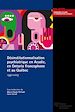 Télécharger le livre :  Désinstitutionnalisation psychiatrique en Acadie, en Ontario francophone et au Québec, 1930-2013