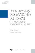 Télécharger le livre :  Transformations des marchés du travail et innovations syndicales au Québec