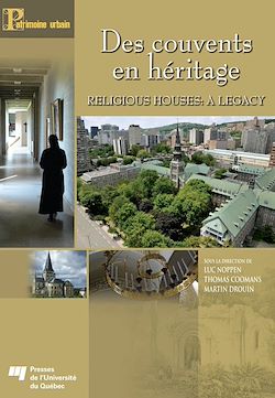 Télécharger le livre :  Des couvents en héritage / Religious Houses: A Legacy