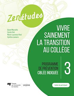 Télécharger le livre :  Zenétudes 3 : vivre sainement la transition au collège – Cahier du participant