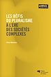 Télécharger le livre :  Les défis du pluralisme à l'ère des sociétés complexes