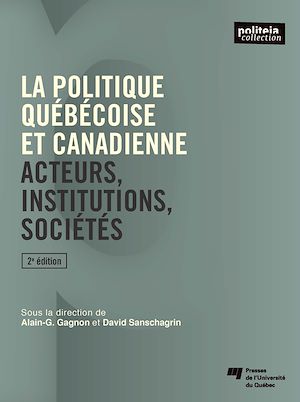 Téléchargez le livre :  La politique québécoise et canadienne, 2e édition