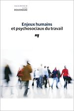 Télécharger le livre :  Enjeux humains et psychosociaux du travail