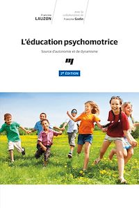 Téléchargez le livre :  L'éducation psychomotrice, 2e édition