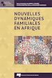 Télécharger le livre :  Nouvelles dynamiques familiales en Afrique