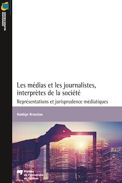 Télécharger le livre :  Les médias et les journalistes, interprètes de la société