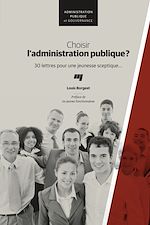 Télécharger le livre :  Choisir l'administration publique?