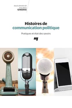 Télécharger le livre :  Histoires de communication politique