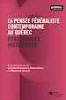 Télécharger le livre :  La pensée fédéraliste contemporaine au Québec
