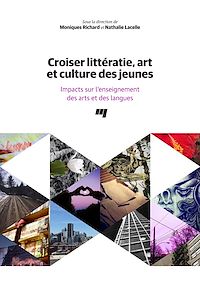 Téléchargez le livre :  Croiser littératie, art et culture des jeunes