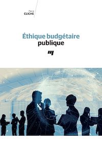 Téléchargez le livre :  Éthique budgétaire publique