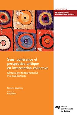Télécharger le livre :  Sens, cohérence et perspective critique en intervention collective