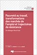 Télécharger le livre :  Pauvreté au travail, transformations des marchés de l'emploi et trajectoires de résistance