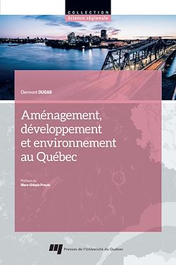 Télécharger le livre :  Aménagement, développement et environnement au Québec