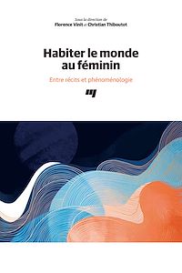 Téléchargez le livre :  Habiter le monde au féminin
