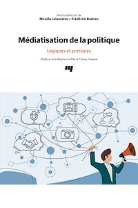 Téléchargez le livre :  Médiatisation de la politique