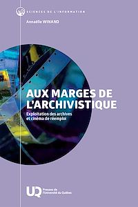 Téléchargez le livre :  Aux marges de l'archivistique
