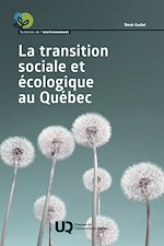 Télécharger le livre :  La transition sociale et écologique au Québec