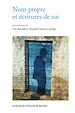 Télécharger le livre :  Nom propre et écritures de soi