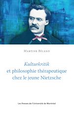 Télécharger le livre :  Kulturkritik et philosophie thérapeutique chez le jeune Nietzsche