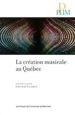 Télécharger le livre :  La création musicale au Québec
