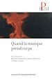 Télécharger le livre :  Quand la musique prend corps