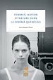 Télécharger le livre :  Femmes, nation et nature dans le cinéma québécois